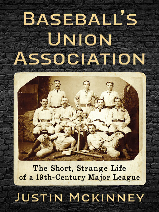 Title details for Baseball's Union Association by Justin Mckinney - Available